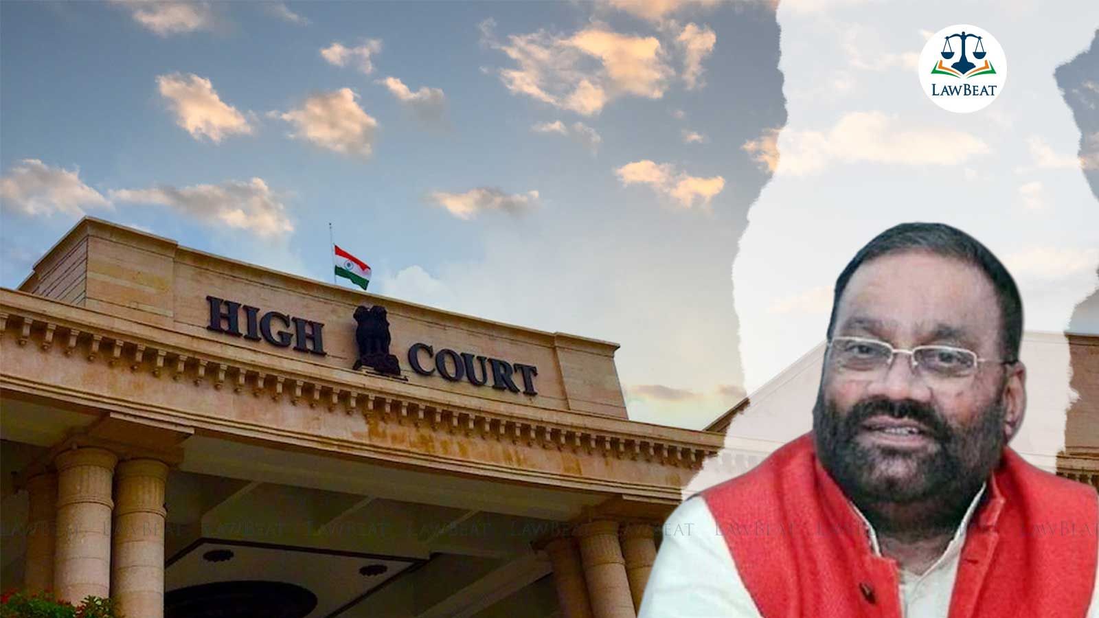 Allahabad HC quashes case against MLA Swami Prasad Maurya for alleged hate speech Allahabad HC quashes case against MLA Swami Prasad Maurya for alleged hate speech